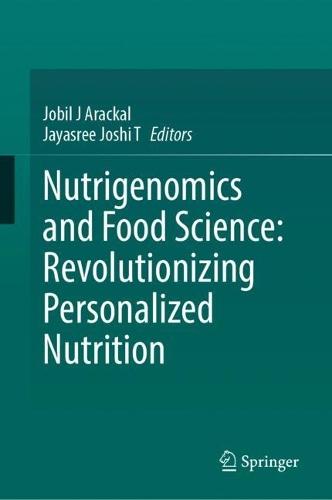Nutrigenomics and Food Science: Revolutionizing Personalized Nutrition