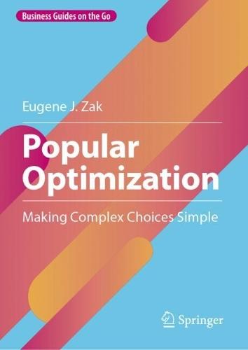 Popular Optimization: Making Complex Choices Simple