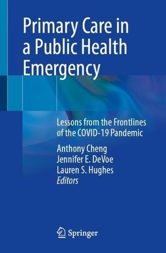 Primary Care in a Public Health Emergency: Lessons from the Front Lines of the COVID-19 Pandemic