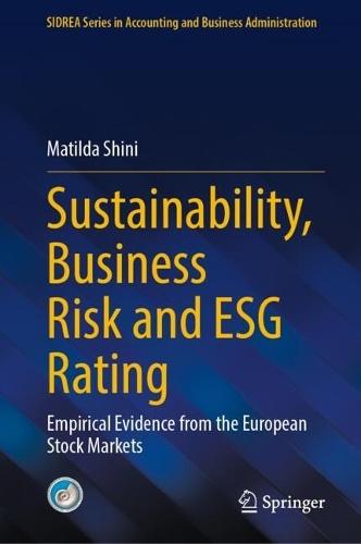 Sustainability, Business Risk and ESG Rating: Empirical Evidence from the European Stock Markets
