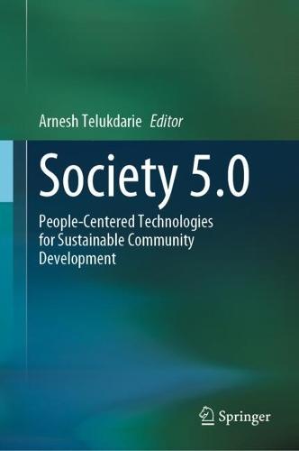 Society 5.0: People-Centered Technologies for Sustainable Community Development
