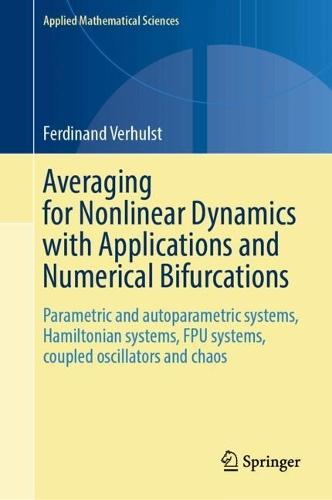 Averaging for Nonlinear Dynamics with Applications and Numerical Bifurcations: Parametric and autoparametric systems, Hamiltonian systems, FPU systems, coupled oscillators and chaos
