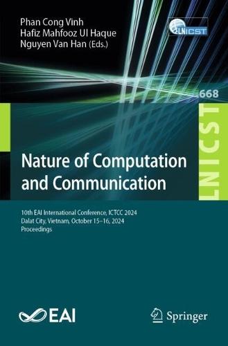 Nature of Computation and Communication: 10th EAI International Conference, ICTCC 2024, Dalat City, Vietnam, October 15–16, 2024, Proceedings