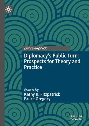 Diplomacy’s Public Turn: Prospects for Theory and Practice