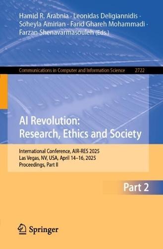 AI Revolution: Research, Ethics and Society: International Conference, AIR-RES 2025, Las Vegas, NV, USA, April 14–16, 2025, Proceedings, Part II