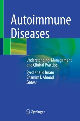 Autoimmune Diseases: Understanding, Management and Clinical Practice