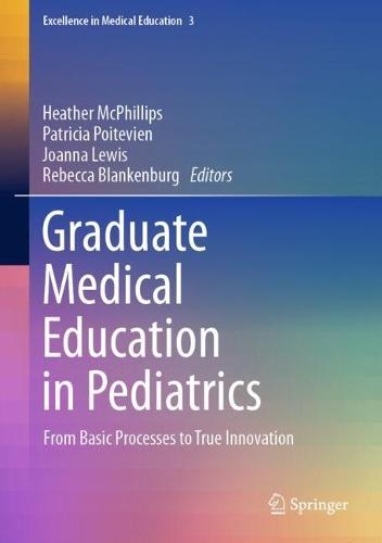 Graduate Medical Education in Pediatrics: From Basic Processes to True Innovation
