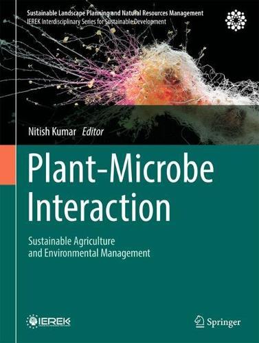 Plant-Microbe Interaction: Sustainable Agriculture and Environmental Management