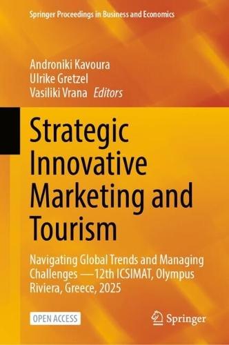 Strategic Innovative Marketing and Tourism: Navigating Global Trends and Managing Challenges —12th ICSIMAT, Olympus Riviera, Greece, 2025