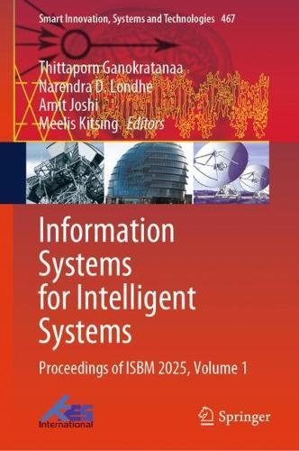 Information Systems for Intelligent Systems: Proceedings of ISBM 2025, Volume 1