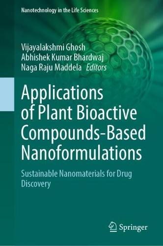 Applications of Plant Bioactive Compounds-Based Nanoformulations: Sustainable Nanomaterials for Drug Discovery