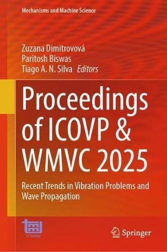 Proceedings of ICOVP and WMVC 2025: Recent Trends in Vibration Problems and Wave Propagation