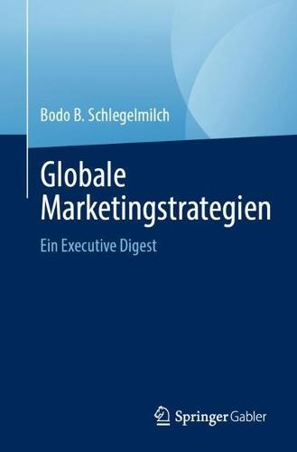 Globale Marketingstrategien: Ein Executive Digest