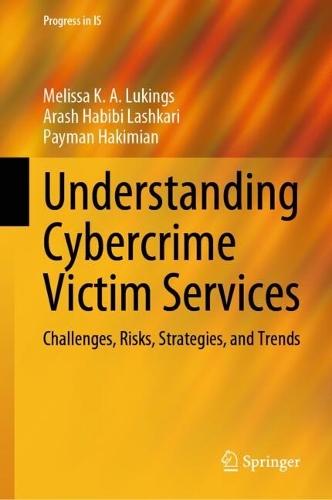 Understanding Cybercrime Victim Services: Challenges, Risks, Strategies, and Trends