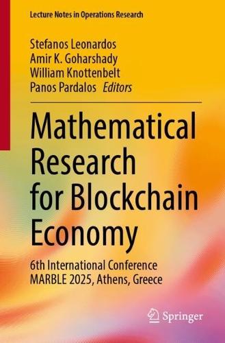 Mathematical Research for Blockchain Economy: 6th International Conference MARBLE 2025, Athens, Greece