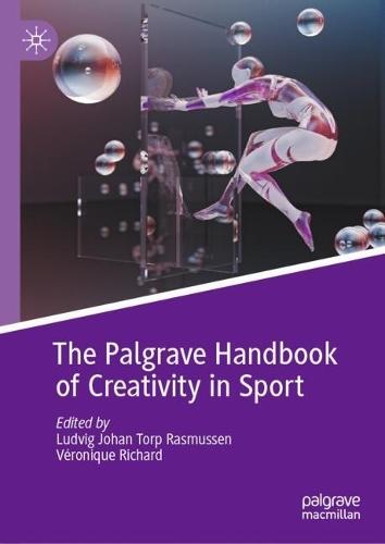 The Palgrave Handbook of Creativity in Sport