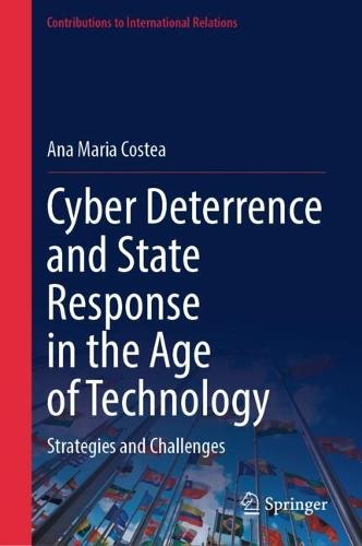 Cyber Deterrence and State Response in the Age of Technology: Strategies and Challenges