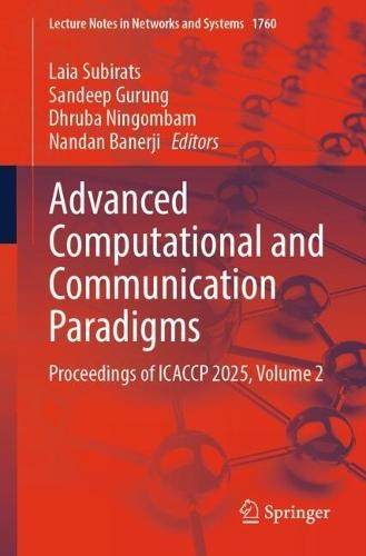 Advanced Computational and Communication Paradigms: Proceedings of ICACCP 2025, Volume 2