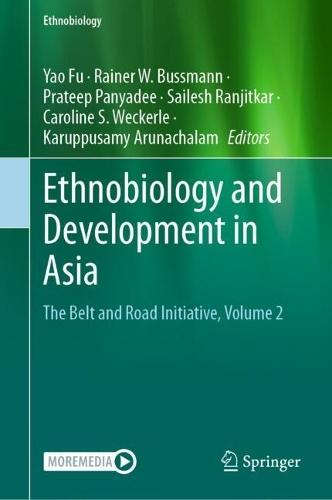 Ethnobiology and Development in Asia: The Belt and Road Initiative, Volume 2