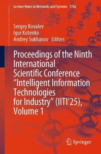 Proceedings of the Ninth International Scientific Conference “Intelligent Information Technologies for Industry” (IITI’25), Volume 1