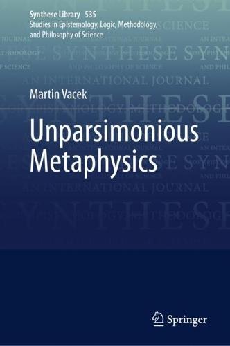 Unparsimonious Metaphysics