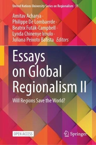 Essays on Global Regionalism II: Will Regions Save the World?