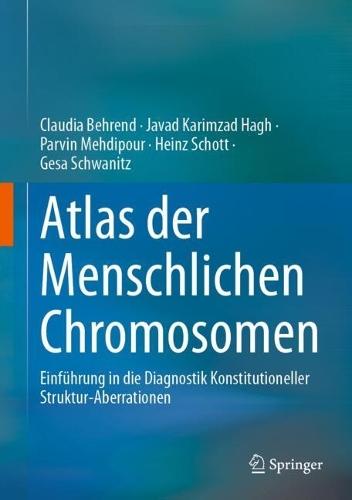Atlas der Menschlichen Chromosomen: Einführung in die Diagnostik Konstitutioneller Struktur-Aberrationen