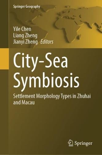 City-Sea Symbiosis: Settlement Morphology Types in Zhuhai and Macau