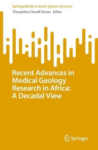 Recent Advances in Medical Geology Research in Africa: A Decadal View