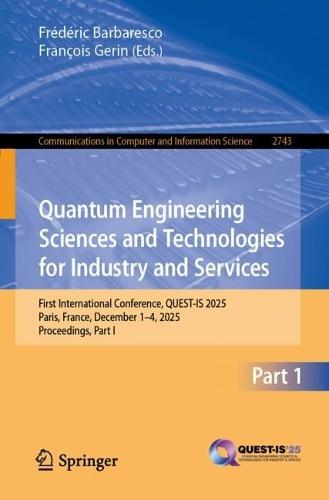 Quantum Engineering Sciences and Technologies for Industry and Services: First International Conference, QUEST-IS 2025, Paris, France, December 1–4, 2025, Proceedings, Part I