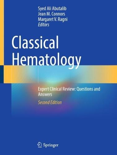 Classical Hematology: Expert Clinical Review: Questions and Answers