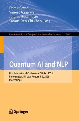 Quantum AI and NLP: First International Conference, QNLPAI 2025, Bloomington, IN, USA, August 6–9, 2025, Proceedings