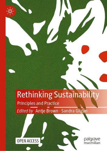 Rethinking Sustainability: Principles and Practice