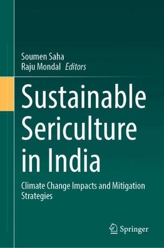 Sustainable Sericulture in India: Climate Change Impacts and Mitigation Strategies