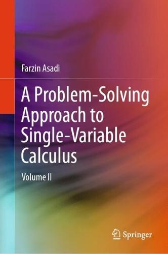 A Problem-Solving Approach to Single-Variable Calculus: Volume II