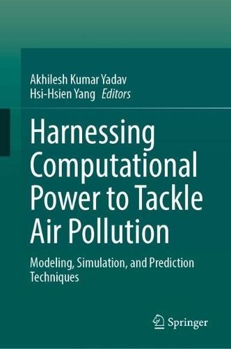 Harnessing Computational Power to Tackle Air Pollution: Modeling, Simulation, and Prediction Techniques