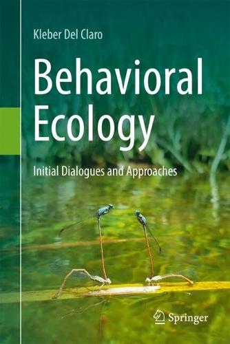 Behavioral Ecology: Initial Dialogues and Approaches