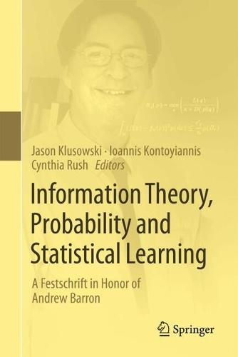 Information Theory, Probability and Statistical Learning: A Festschrift in Honor of Andrew Barron