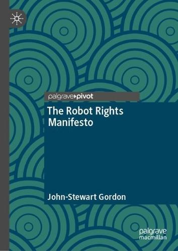 The Robot Rights Manifesto