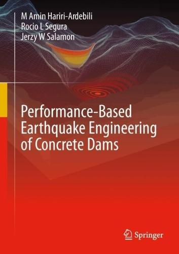 Performance-Based Earthquake Engineering of Concrete Dams