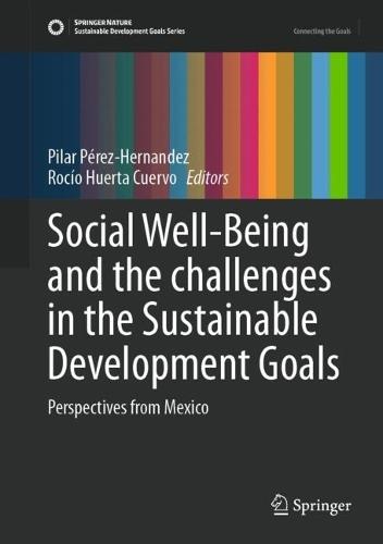 Social Well-Being and the challenges in the Sustainable Development Goals: Perspectives from Mexico