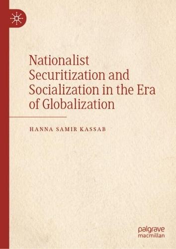 Nationalist Securitization and Socialization in the Era of Globalization