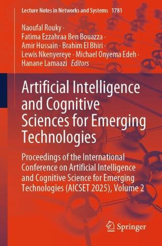 Artificial Intelligence and Cognitive Sciences for Emerging Technologies: Proceedings of the International Conference on Artificial Intelligence and Cognitive Science for Emerging Technologies (AICSET 2025), Volume 2