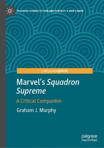Marvel's Squadron Supreme: A Critical Companion