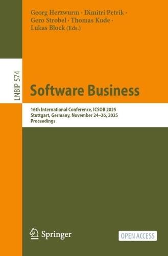 Software Business: 16th International Conference, ICSOB 2025, Stuttgart, Germany, November 24–26, 2025, Proceedings