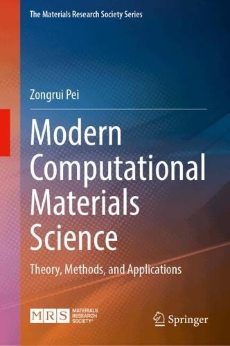 Modern Computational Materials Science: Theory, Methods, and Applications