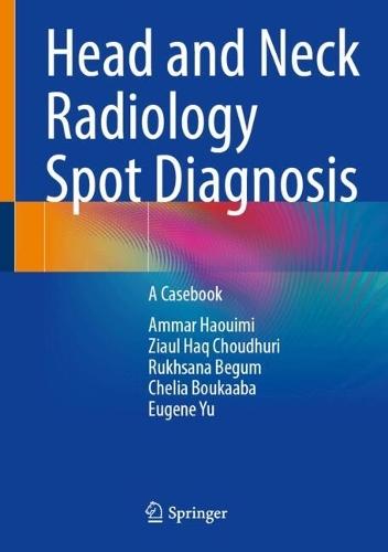 Head and Neck Radiology Spot Diagnosis: A Casebook