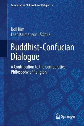 Buddhist-Confucian Dialogue: A Contribution to the Comparative Philosophy of Religion
