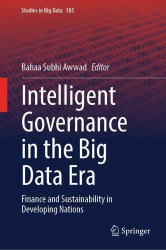 Intelligent Governance in the Big Data Era: Finance and Sustainability in Developing Nations