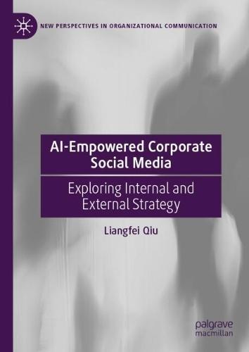 AI-Empowered Corporate Social Media: Exploring Internal and External Strategy